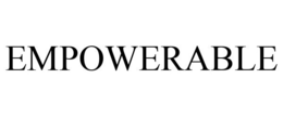 EMPOWERABLE trademark
