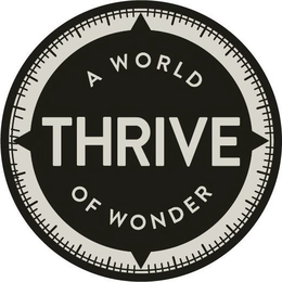 THRIVE A WORLD OF WONDER trademark
