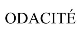ODACITÉ trademark