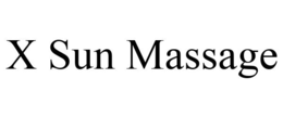 X SUN MASSAGE trademark