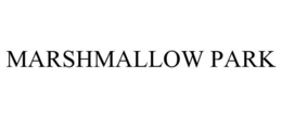 MARSHMALLOW PARK trademark