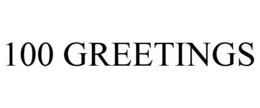 100 GREETINGS trademark