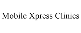 MOBILE XPRESS CLINICS trademark