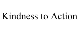KINDNESS TO ACTION trademark