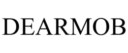 DEARMOB trademark