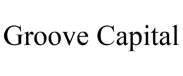GROOVE CAPITAL trademark