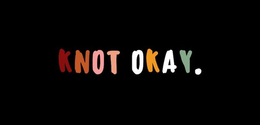 KNOT OKAY. trademark