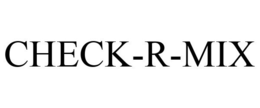 CHECK-R-MIX trademark
