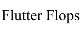FLUTTER FLOPS trademark