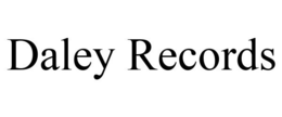 DALEY RECORDS trademark
