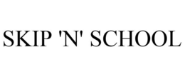 SKIP 'N' SCHOOL trademark
