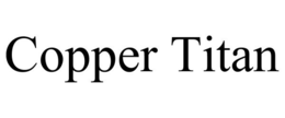 COPPER TITAN trademark