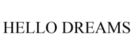 HELLO DREAMS trademark