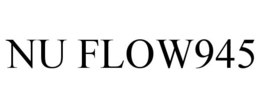 NU FLOW945 trademark
