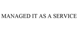 MANAGED IT AS A SERVICE trademark