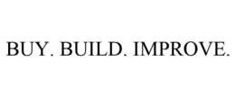 BUY. BUILD. IMPROVE. trademark
