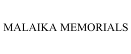 MALAIKA MEMORIALS trademark