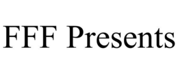 FFF PRESENTS trademark