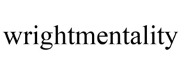 WRIGHTMENTALITY trademark