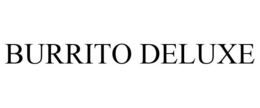BURRITO DELUXE trademark