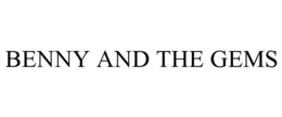 BENNY AND THE GEMS trademark