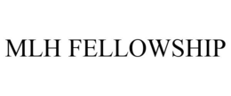 MLH FELLOWSHIP trademark