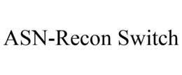 ASN-RECON SWITCH trademark