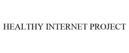 HEALTHY INTERNET PROJECT trademark