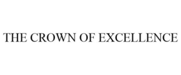 THE CROWN OF EXCELLENCE trademark