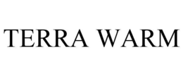 TERRA WARM trademark