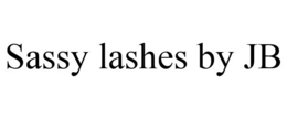 SASSY LASHES BY JB trademark