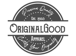 PREMIUM QUALITY EST. 2005 ORIGINALGOOD APPAREL CERTIFY YOUR ORIGINALITY trademark