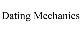 DATING MECHANICS trademark