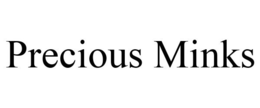 PRECIOUS MINKS trademark