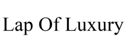 LAP OF LUXURY trademark
