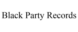 BLACK PARTY RECORDS trademark