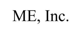ME, INC. trademark