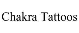 CHAKRA TATTOOS trademark