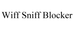 WIFF SNIFF BLOCKER trademark