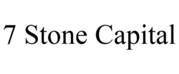 7 STONE CAPITAL trademark