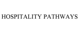 HOSPITALITY PATHWAYS trademark
