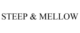 STEEP & MELLOW trademark