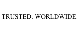 TRUSTED. WORLDWIDE. trademark