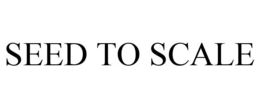 SEED TO SCALE trademark