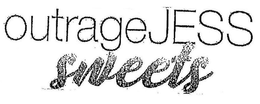 OUTRAGEJESS SWEETS trademark