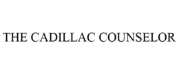 THE CADILLAC COUNSELOR trademark