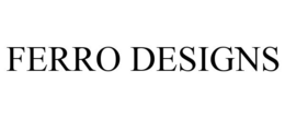 FERRO DESIGNS trademark