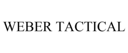 WEBER TACTICAL trademark