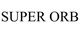 SUPER ORB trademark