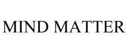 MIND MATTER trademark